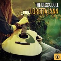 Loretta Lynn - The Decca Doll